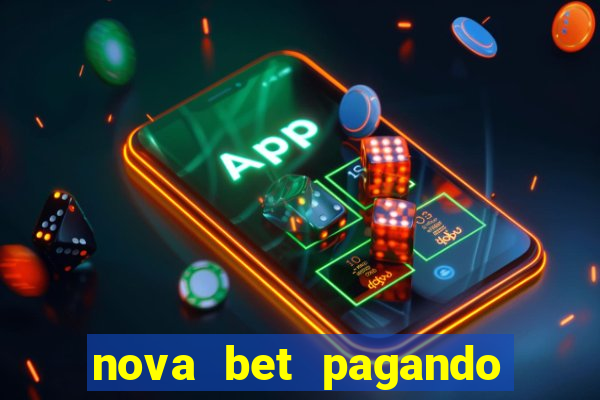 nova bet pagando no cadastro